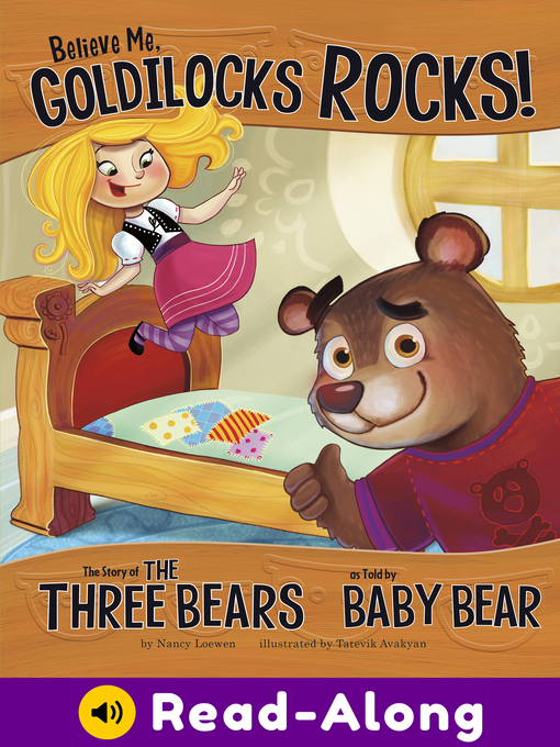 Title details for Believe Me, Goldilocks Rocks! by Nancy Loewen - Available